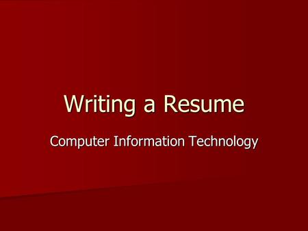 Writing a Resume Computer Information Technology.