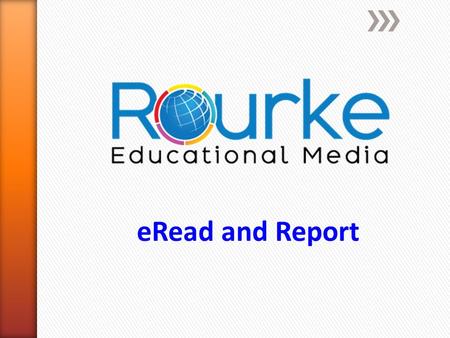 ERead and Report. What is... Independent eBook Reading with a Vocabulary and Comprehension Assessment Focuses mainly on Reading Informational Texts Aligns.