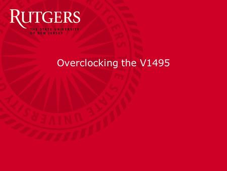 Overclocking the V1495. 2 Why we want to overclocking the V1495? Data compression and transfer over multiple clock cycles allows more detailed information.