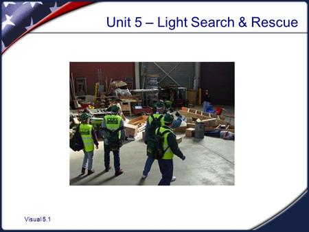 Unit 5 – Light Search & Rescue