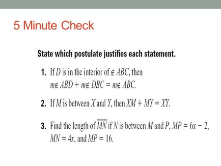 5 Minute Check. 2.5 Reasoning with Properties of Algebra Students will use Algebraic properties in logical arguments. Why? So you can apply a heart rate.