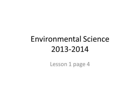 Environmental Science 2013-2014 Lesson 1 page 4.