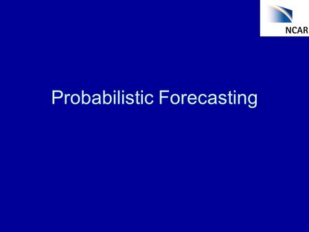 Probabilistic Forecasting. pdfs and Histograms Probability density functions (pdfs) are unobservable. They can only be estimated. They tell us the density,