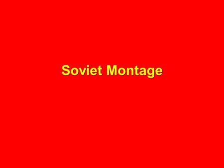 Soviet Montage. Just as Marxism is a reactionary commentary and critique of capitalism, Marxist film theory critiques the Hollywood narrative. The Soviet.