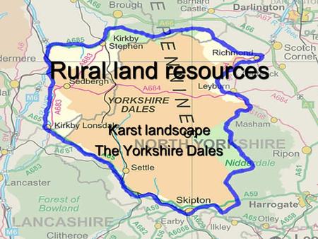 Rural land resources Karst landscape The Yorkshire Dales.