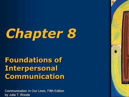 Foundations of Interpersonal Communication