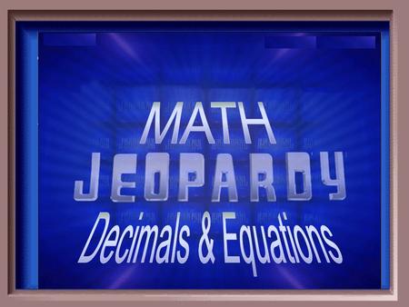 Rounding and Metric conversions Estimating Equations (add & subtract)