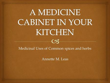 A MEDICINE CABINET IN YOUR KITCHEN