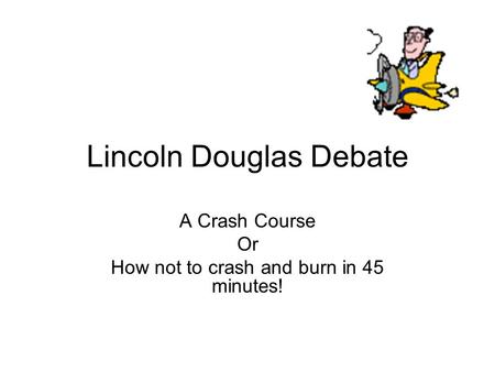 Lincoln Douglas Debate