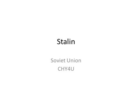 Stalin Soviet Union CHY4U.