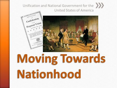 Unification and National Government for the United States of America.