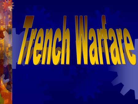 “You must dig in; it’s the only way of staying out of sight and cutting losses.” – General Ferdinand Foch (France) French Trenches on the Meuse River.