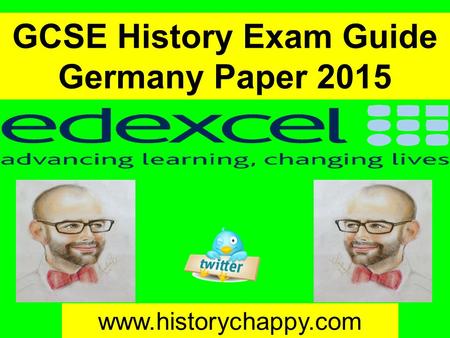 Www.historychappy.com GCSE History Exam Guide Germany Paper 2015.