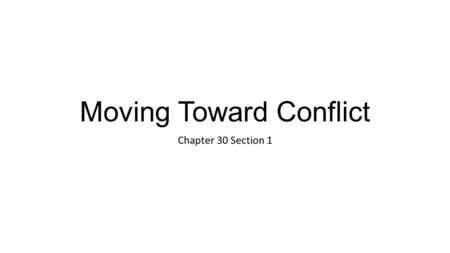 Moving Toward Conflict