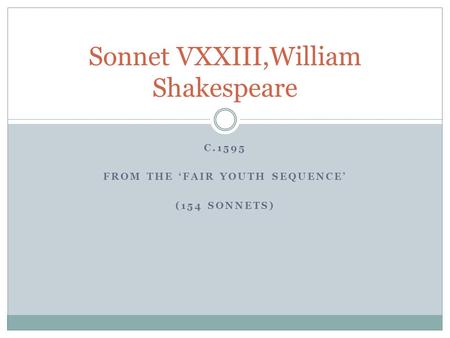 Sonnet VXXIII,William Shakespeare