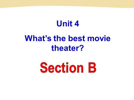 Unit 4 What’s the best movie theater?. biggest tallest strongest happiest heaviest big bigger tall taller strong stronger happy happier heavy heavier.