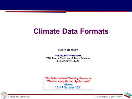 Climate Data Formats Deniz Bozkurt