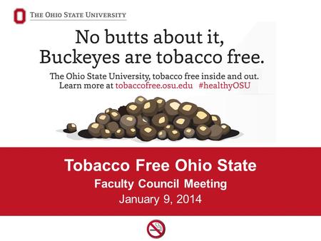 Tobacco Free Ohio State Faculty Council Meeting January 9, 2014.