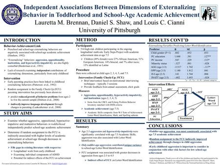 Independent Associations Between Dimensions of Externalizing Behavior in Toddlerhood and School-Age Academic Achievement Lauretta M. Brennan, Daniel S.