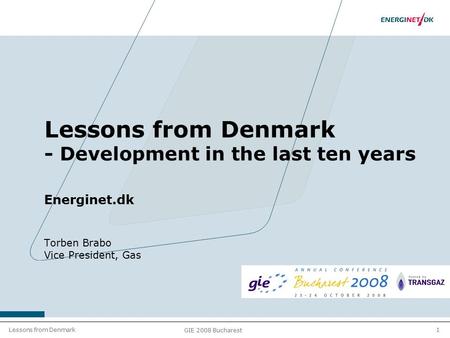 Lessons from Denmark - Development in the last ten years Energinet