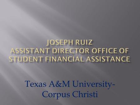 Texas A&M University- Corpus Christi. Getting Proactive About Over Awards.