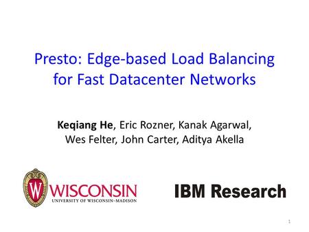 Presto: Edge-based Load Balancing for Fast Datacenter Networks