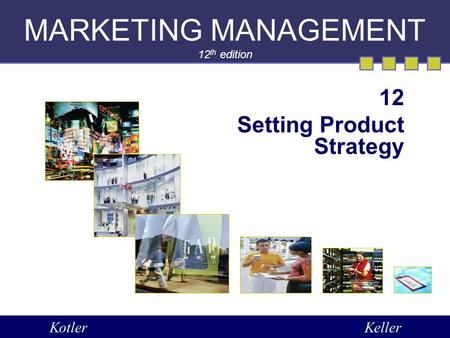 MARKETING MANAGEMENT 12th edition