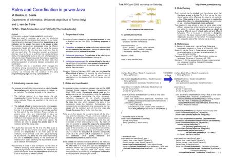 Roles and Coordination in powerJava M. Baldoni, G. Boella Dipartimento di Informatica, Università degli Studi di Torino (Italy) and L. van der Torre SEN3.