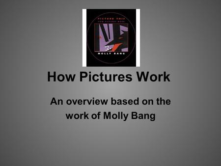 An overview based on the work of Molly Bang