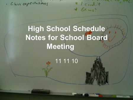 High School Schedule Notes for School Board Meeting 11 11 10.