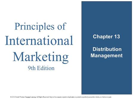 © 2010 South-Western/Cengage Learning. All Rights Reserved. May not be scanned, copied or duplicated, or posted to a publicly accessible website, in whole.