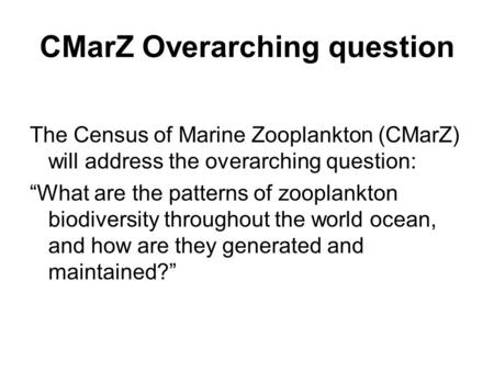 CMarZ Overarching question