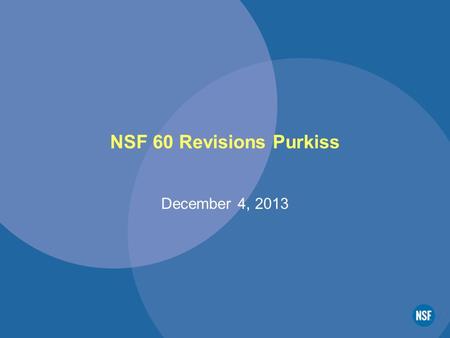 NSF 60 Revisions Purkiss December 4, 2013. Update on Chlorate SPAC established in NSF 60 – 2012 = 200 ppb. SPAC calculation did not utilize all sig figs.