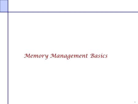 1 Memory Management Basics. 2 Program P Basic Memory Management Concepts Address spaces Physical address space — The address space supported by the hardware.