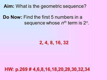 Aim: What is the geometric sequence?