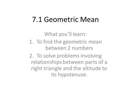 To find the geometric mean between 2 numbers