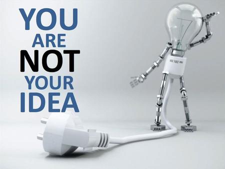 You have startup idea burning inside you. You decide to give it a try.