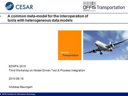 A common meta-model for the interoperation of tools with heterogeneous data models ECMFA 2010 Third Workshop on Model-Driven Tool & Process Integration.