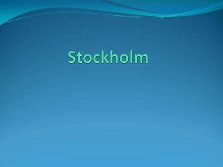 Stockholm is the capital of Sweden and also the biggest city in the country according to the population.