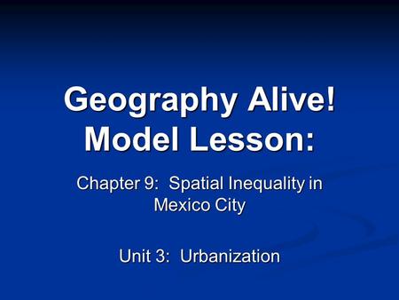 Geography Alive! Model Lesson: