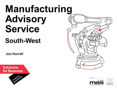 Manufacturing Advisory Service South-West Jon Hurrell.