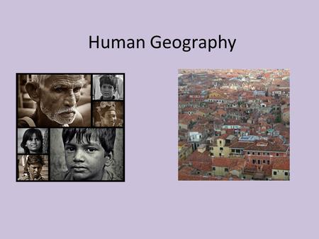 Human Geography.