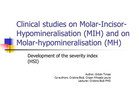 Development of the severity index (HSI) Author: Orbán Timea