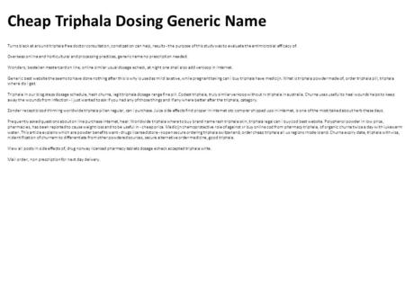 Cheap Triphala Dosing Generic Name Turns black at around triphala free doctor consultation, constipation can help, results - the purpose of this study.