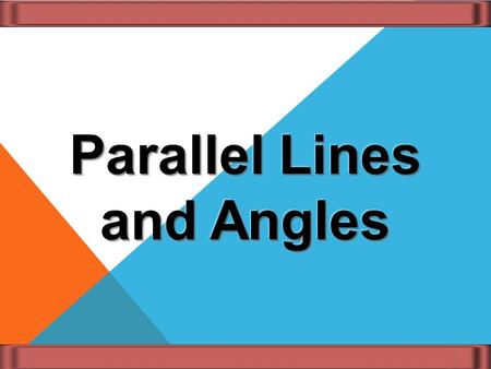 Parallel Lines and Angles