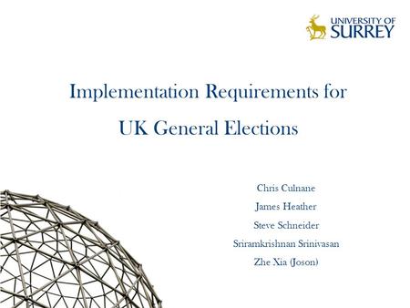 Implementation Requirements for UK General Elections TexPoint fonts used in EMF. Read the TexPoint manual before you delete this box.: A A A A A A Chris.