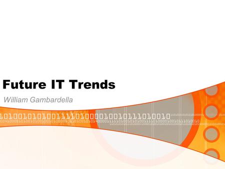 Future IT Trends William Gambardella. Intro New controls implemented every year Emerging systems require controls MDM Virtualization Cloud Computing Green.