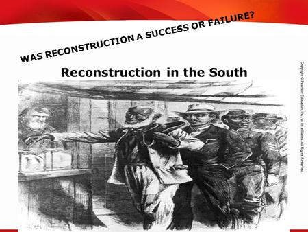 TEKS 8C: Calculate percent composition and empirical and molecular formulas. Reconstruction in the South WAS RECONSTRUCTION A SUCCESS OR FAILURE?