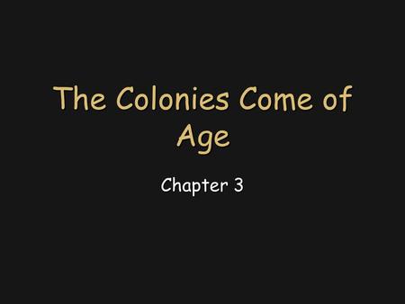 The Colonies Come of Age