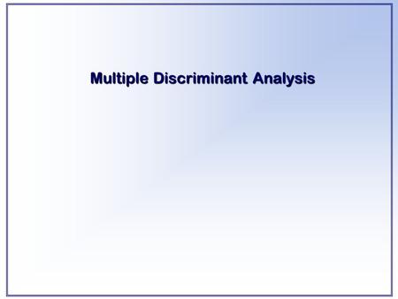 Multiple Discriminant Analysis